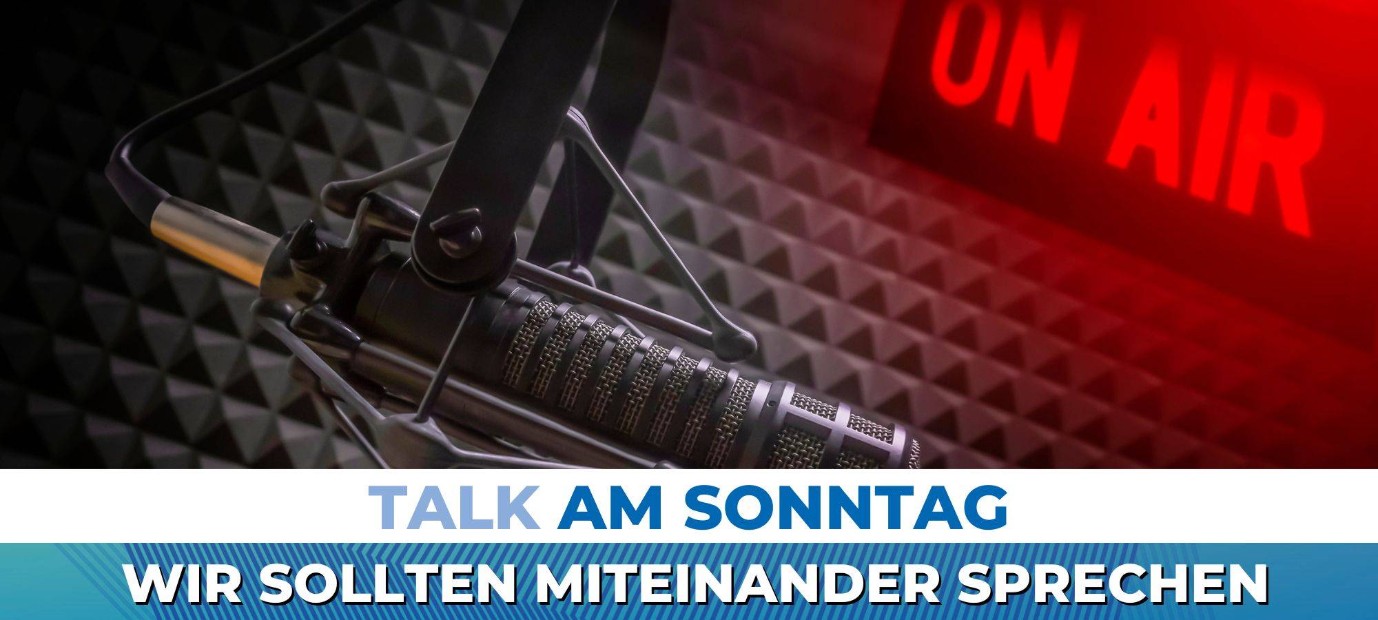 Der Talk am Sonntag - wir sollten miteinander sprechen...