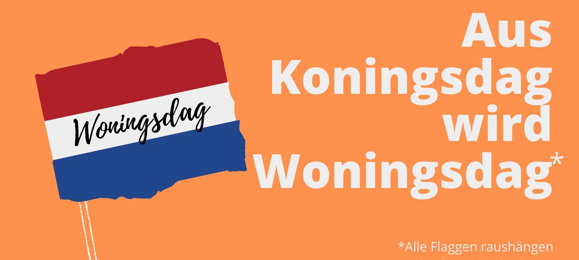 Aus Koningsdag wird Woningsdag - Feiern in den Niederlanden