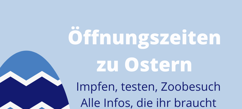 Was hat Ostern wie offen?