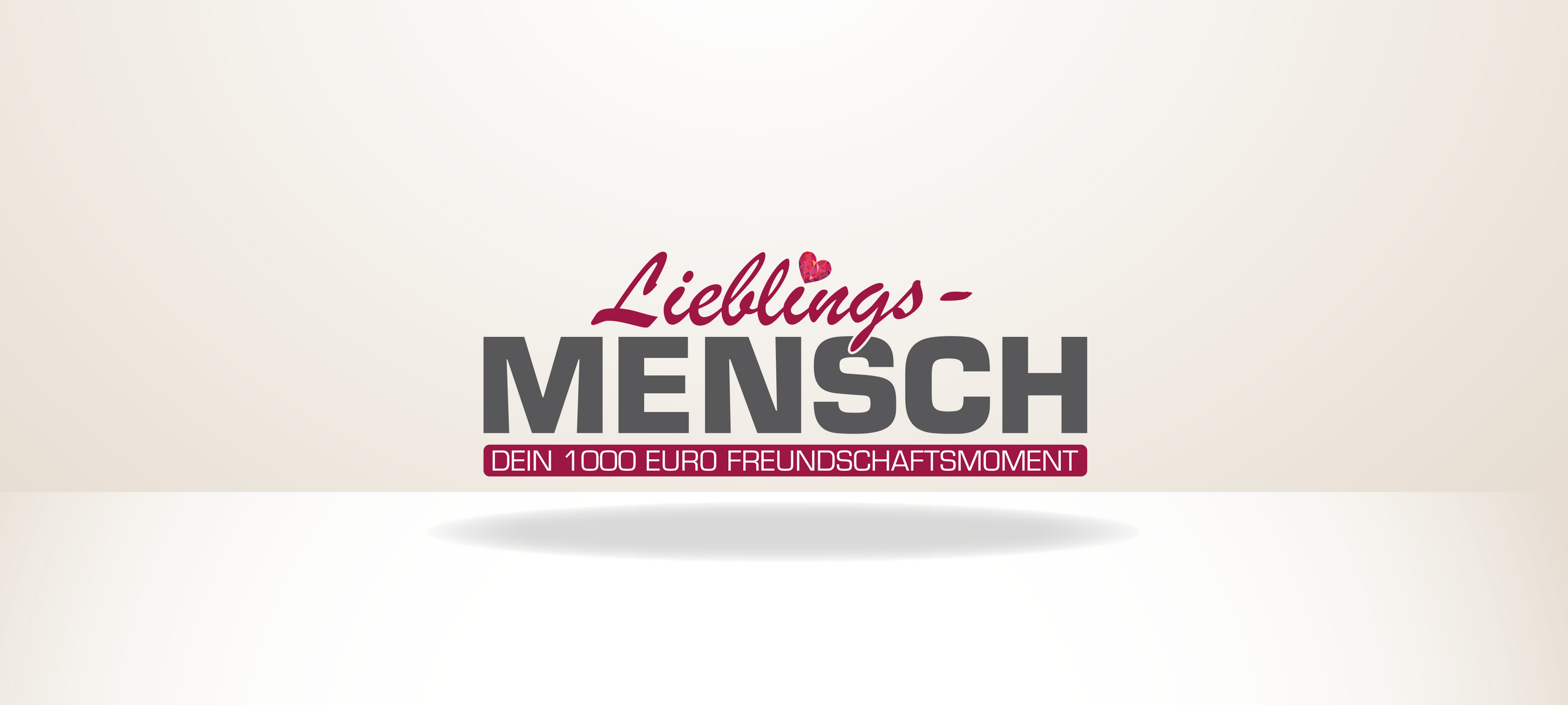 Lieblingsmensch: Dein 1.000 Euro Freundschaftsmoment