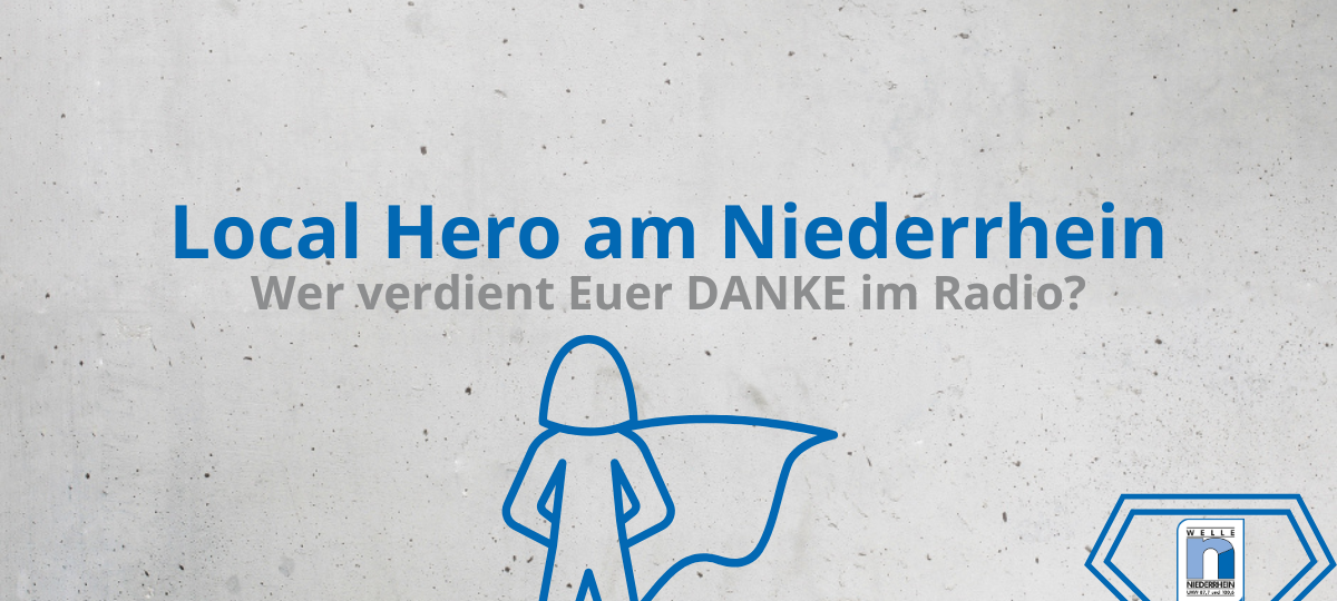 Wer ist Euer "Local Hero" am Niederrhein?